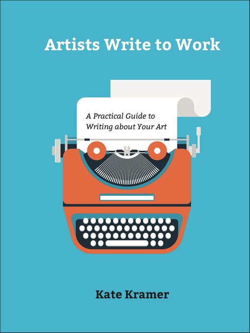 Title details for Artists Write to Work by Kate Kramer - Available